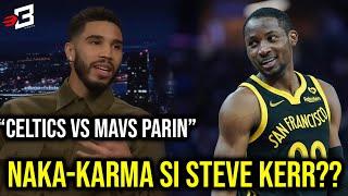 NaKarma si Steve Kerr Dahil sa Ginawa kay Jayson Tatum at Jonathan Kuminga? Celtics vs Mavs pa rin!?