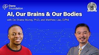 Artificial Intelligence, Our Brains & Our Bodies with De-Shaine Murray and Matthew Liao