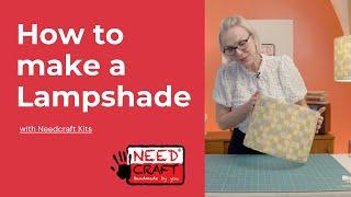 NeedCraft Lampshade Making Kits - US Kit Demo