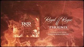 "Phoenix" by Royal & Rogue