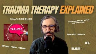 Trauma Therapy Explained: Healing with IFS, EMDR, and Somatic Therapy