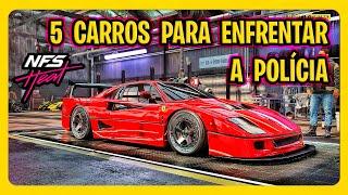 [2024] NEED FOR SPEED HEAT - TOP 5 CARROS PARA ENFRENTAR A POLÍCIA