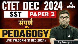 CTET DEC 2024 | CTET SST ( Paper-2 ) - Complete Pedagogy | SST Pedagogy by Sunny Sir