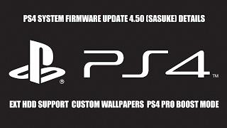 PS4 System Update 4.50 PS4 Pro 'Boost Mode' for Standard PS4 Games, Ext. HDD Support +More!