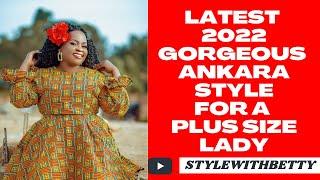 LATEST 2022 GORGEOUS ANKARA STYLE FOR A PLUS SIZE LADY || African style