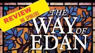 The Way of Edan || Review || No Spoilers