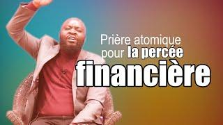 Prière atomique pour la percée financière ~ Révérend Bertrand RIM