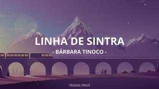  Bárbara Tinoco - Linha de Sintra (Letra)