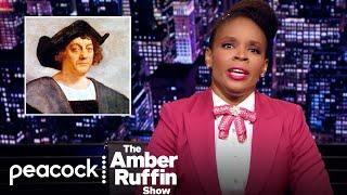 Everyone Knows Christopher Columbus Was a B*tch: Week In Review | The Amber Ruffin Show