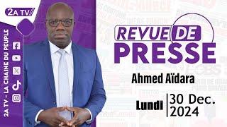 Revue de presse Ahmed Aïdara du Lundi 30 Décembre 2024