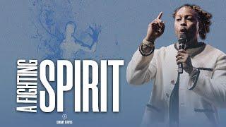 A FIGHTING SPIRIT // SUNDAY SERVICE // PROPHET LOVY L. ELIAS