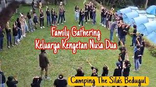 Camping Keluarga Kengetan Nusa Dua di The Sila's Bedugul | Family Gathering 2024. #thesilasbedugul