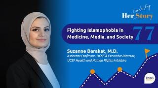 Fighting Islamophobia in Medicine, Media, and Society | Suzanne Barakat, M.D., Exec. Dir., UCSF HHRI