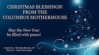 CHRISTMAS BLESSINGS ~ Columbus Motherhouse