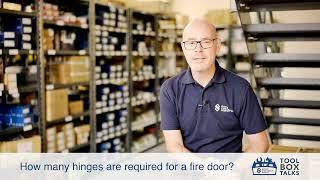 Tool Box Talks: How Many Hinges Are Required On A Fire Door?