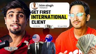 How to get international clients for video editing ft@himsingh