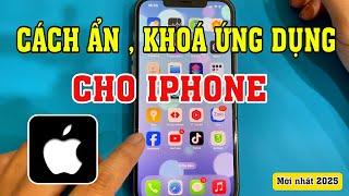 Cách khoá ứng dụng Iphone | Cách ẩn ứng dụng Iphone .