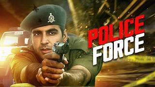 Police Force Full Movie | Akshay Kumar Hindi Action Movie | अक्षय कुमार की ज़बरदस्त हिंदी ऐक्शन मूवी