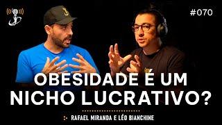 Globalcast #70 - Obesidade é um nicho lucrativo?