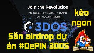 Retroactive : Săn airdrop dự án #DePIN 3DOS (kèo ngon) | The Anh LDA