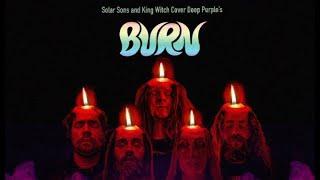 King Witch & Solar Sons - Burn (Deep Purple Cover)