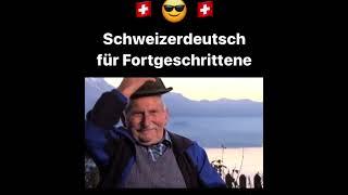 "Schweizerdeutsch für Fortgeschrittene"🫣