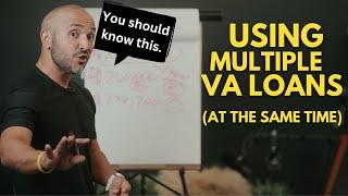 VA Loan Secrets: How to Use Multiple VA Loans (at the same time)