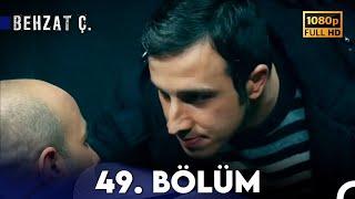 Behzat Ç. - 49. Bölüm HD