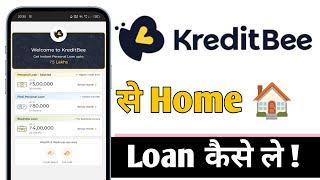 KreditBee Se Home Loan Kaise Le