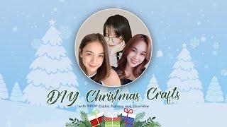 PPOP GENERATION'S DIY CHRISTMAS CRAFTS | Elizha, Fatima and Charlene