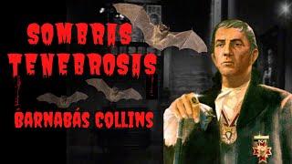 Sombras Tenebrosas :BARNABÁS COLLINS