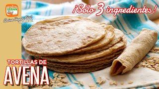 TORTILLAS DE AVENA ¡Sólo 3 ingredientes! (aptas para diabéticos) - Cocina Vegan Fácil