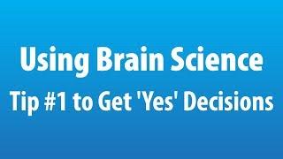 Using Brain Science to Get 'Yes' Decisions MasterClass