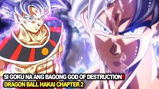 DRAGON BALL HAKAI  | SI GOKU ANG BAGONG GOD OF DESTRUCTION!! | CHAPTER 2 | FULL MANGA REVIEW