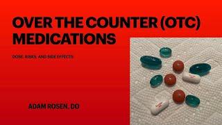 Over the counter (OTC) Medications - uses, doses, risks and side effects of nsaids and acetaminophen