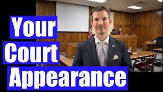 What to expect in Court. How to dress, testify, and handle objections.