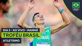 TROFÉU BRASIL DE ATLETISMO 2024 | AO VIVO | DIA 3 | MANHÃ