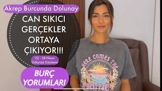 CAN SIKICI GERÇEKLER ORTAYA ÇIKIYOR! AKREP BURCUNDA DOLUNAY/ 22-28 NİSAN GÖKYÜZÜ GÜNDEMİ