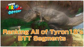 Ranking all of Tyron18's Btt segments