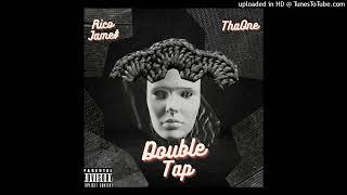 Rico Jame$ - Double Tap ft. ThaOne