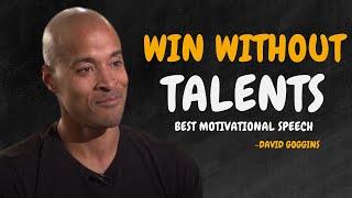 For Those Who Possess NO NATURAL TALENTS. - David Goggins Motivation