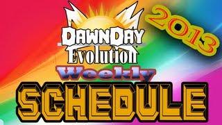 DawnDayEvolution Schedule 2013