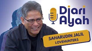 Diari Ayah: Saharudin Jalil, Drummer, Lovehunters