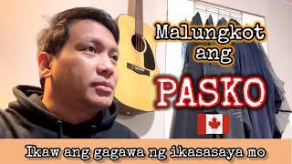 MALUNGKOT ANG PASKO sa CANADA #canadalife #buhaycanada #filipino