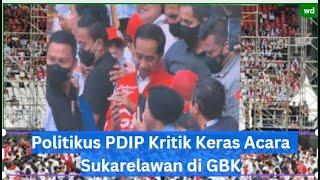 Trend Berita - Politikus PDIP Kritik Keras Acara Sukarelawan di GBK  Merendahkan Martabat Presiden