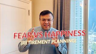 Fear vs Happiness - Retirement Planning Approach | Dr. Sanjay Tolani