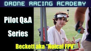 Q&A with Noical FPV, 4th in Multigp Champs, VRL Pilot - Pilot Q&A Series