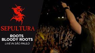 Sepultura - Roots Bloody Roots (Live in São Paulo)