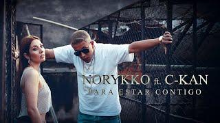 Norykko, C-Kan  - Para estar contigo (Videoclip Oficial)
