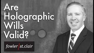 Holographic Wills: How to make a Handwritten Will Valid | Andy Fowler: Fowler St Clair